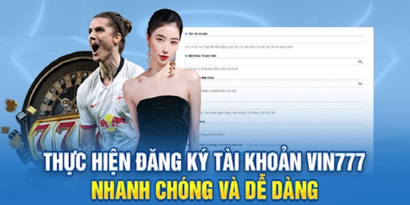 Hướng dẫn đăng ký Vin777 để nhận ngay 777k 1